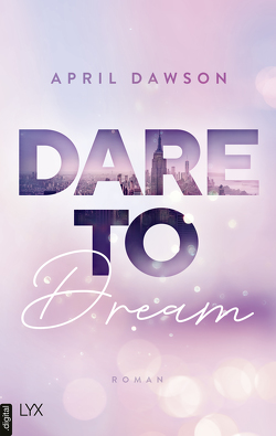 Dare to Dream von Dawson,  April