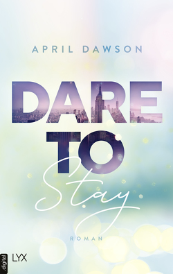 Dare to Stay von Dawson,  April