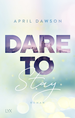 Dare to Stay von Dawson,  April