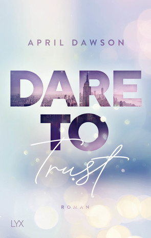 Dare to Trust von Dawson,  April