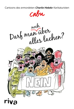 Darf man (noch) über alles lachen? von Cabu