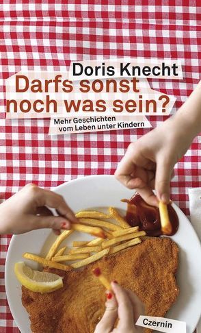 Darfs sonst noch was sein? von Knecht,  Doris