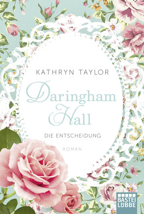 Daringham Hall – Die Entscheidung von Taylor,  Kathryn