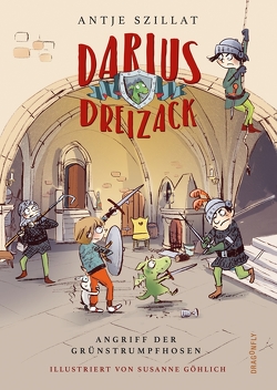 Darius Dreizack – Angriff der Grünstrumpfhosen von Göhlich,  Susanne, Szillat,  Antje