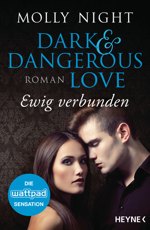 Dark and Dangerous Love – Ewig verbunden von Karamustafa,  Melike, Night,  Molly