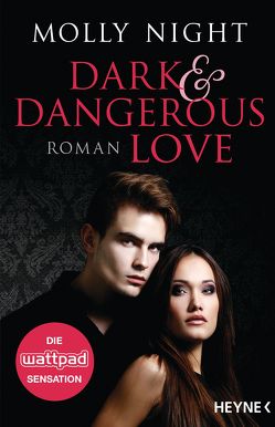 Dark and Dangerous Love von Karamustafa,  Melike, Night,  Molly