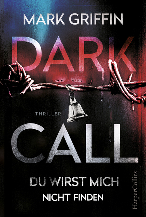Dark Call – Du wirst mich nicht finden von Griffin,  Mark, Lösch,  Conny