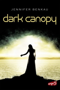 Dark Canopy von Benkau,  Jennifer