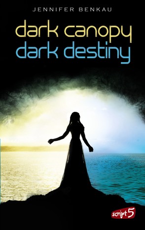 Dark Canopy und Dark Destiny – Doppelbundle von Benkau,  Jennifer