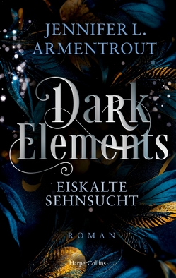 Dark Elements 2 – Eiskalte Sehnsucht von Armentrout,  Jennifer L., Sander,  Ralph