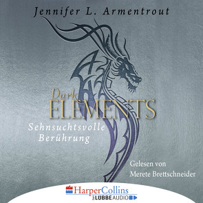 Dark Elements 3 von Armentrout,  Jennifer L., Brettschneider,  Merete, Sander,  Ralph