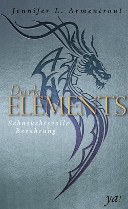 Dark Elements 3 – Sehnsuchtsvolle Berührung von Armentrout,  Jennifer L., Sander,  Ralph