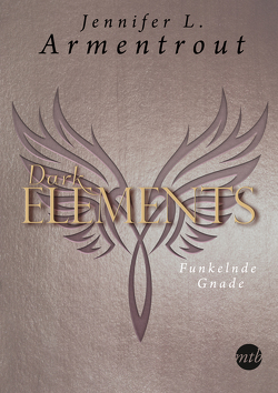 Dark Elements 6 – Funkelnde Gnade von Armentrout,  Jennifer L., Bieker,  Sylvia