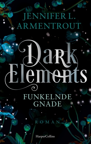 Dark Elements 6 – Funkelnde Gnade von Armentrout,  Jennifer L., Bieker,  Sylvia