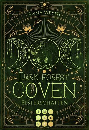 Dark Forest Coven. Elsterschatten von Weydt,  Anna