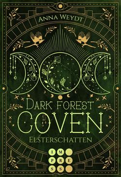 Dark Forest Coven. Elsterschatten von Weydt,  Anna