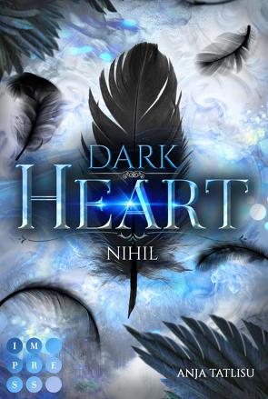 Dark Heart 1: Nihil von Tatlisu,  Anja