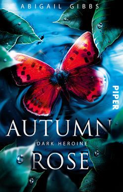 Dark Heroine – Autumn Rose von Bürgel,  Diana, Gibbs,  Abigail