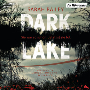 Dark Lake von Ahlborn,  Jodie, Arz,  Astrid, Bailey,  Sarah, Buch,  Achim