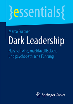 Dark Leadership von Furtner,  Marco