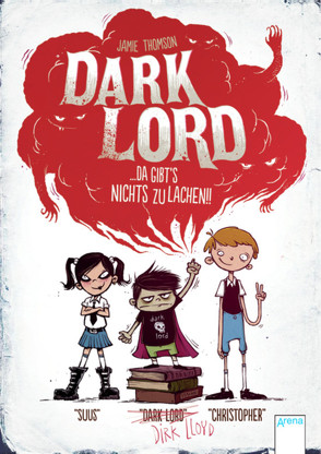 Dark Lord (1). Da gibt’s nichts zu lachen! von Knefel,  Anke, Riedel,  Anton, Thomson,  Jamie