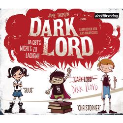 Dark Lord … da gibt’s nichts zu lachen!! von Knefel,  Anke, Thomson,  Jamie, Wawrczeck,  Jens