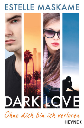 DARK LOVE – Ohne dich bin ich verloren von Maskame,  Estelle, Spangler,  Bettina