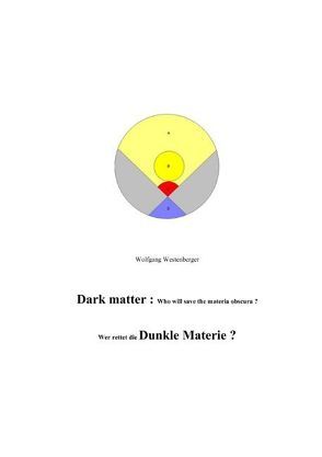 Dark matter : Dunkle Materie ? von Westenberger,  Wolfgang