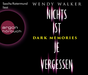 Dark Memories – Nichts ist je vergessen von Kilchling,  Verena, Rotermund,  Sascha, Walker,  Wendy