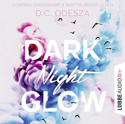 DARK Night GLOW von Bross,  Martin, Dorenkamp,  Corinna, Odesza,  D. C.