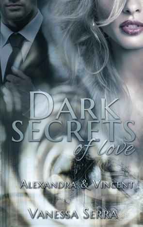 Dark secrets of love von Serra,  Vanessa