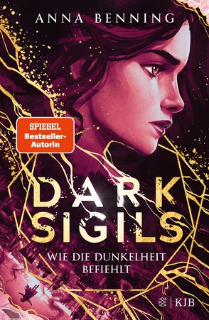 Dark Sigils – Wie die Dunkelheit befiehlt von Benning,  Anna