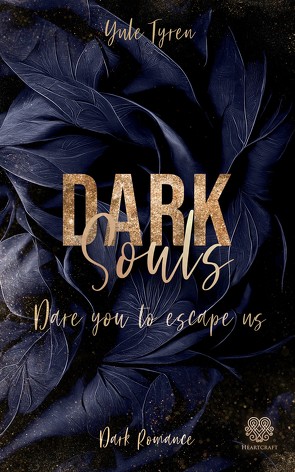 Dark Souls – Dare you to escape us (Band 1) von Tyren,  Yule