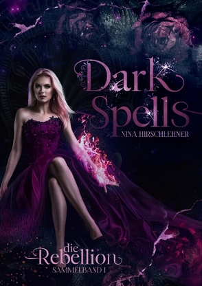 Dark Spells: Sammelband von Hirschlehner,  Nina