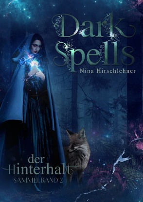 Dark Spells von Hirschlehner,  Nina