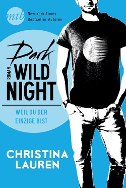 Dark Wild Night – Weil du der einzige bist von Lauren,  Christina, Ramm,  Gabriele