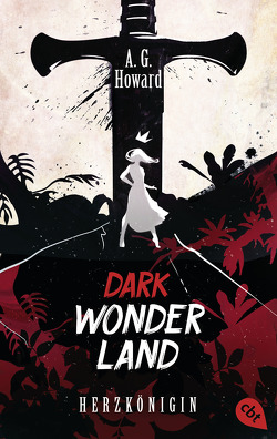 Dark Wonderland – Herzkönigin von Howard,  A.G., Link,  Michaela