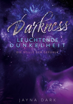 Darkness – Leuchtende Dunkelheit von Dark,  Jayna