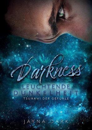 Darkness – Leuchtende Dunkelheit von Dark,  Jayna