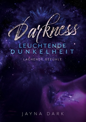 Darkness – Leuchtende Dunkelheit von Dark,  Jayna