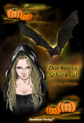 Darkness‘ Schicksal von Röhreich,  Maria