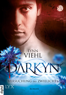 Darkyn – Versuchung des Zwielichts von Kramp,  Katharina, Viehl,  Lynn