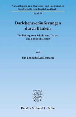 Darlehensveräußerungen durch Banken. von Lendermann,  Urs Benedikt
