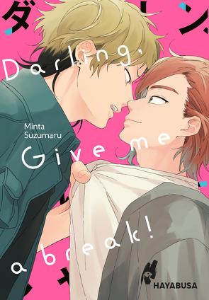 Darling, Give me a Break! von Hesse,  Diana, Suzumaru,  Minta