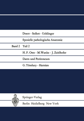 Darm und Peritoneum. Hernien von Otto,  H.F., Töndury,  G., Wanke,  M., Zeitlhofer,  J.