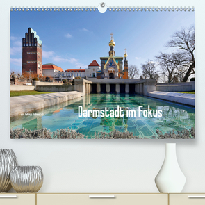 Darmstadt im Fokus (Premium, hochwertiger DIN A2 Wandkalender 2021, Kunstdruck in Hochglanz) von Bodentaff,  Petrus