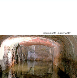 Darmstadts „Unterwelt“ von Henschel,  H.-V., Kempe,  S.