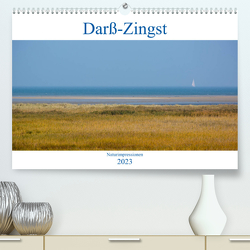 Darß-Zingst Naturimpressionen (Premium, hochwertiger DIN A2 Wandkalender 2023, Kunstdruck in Hochglanz) von Akrema-Photography