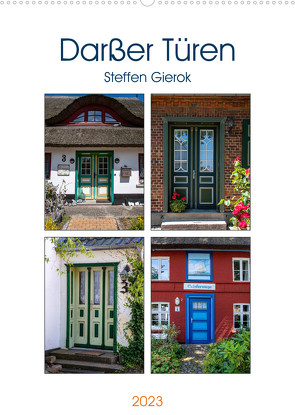 Darßer Türen (Wandkalender 2023 DIN A2 hoch) von Artist Design,  Magic, Gierok,  Steffen