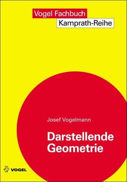 Darstellende Geometrie von Vogelmann,  Josef